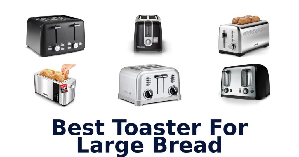 best toaster for large bread