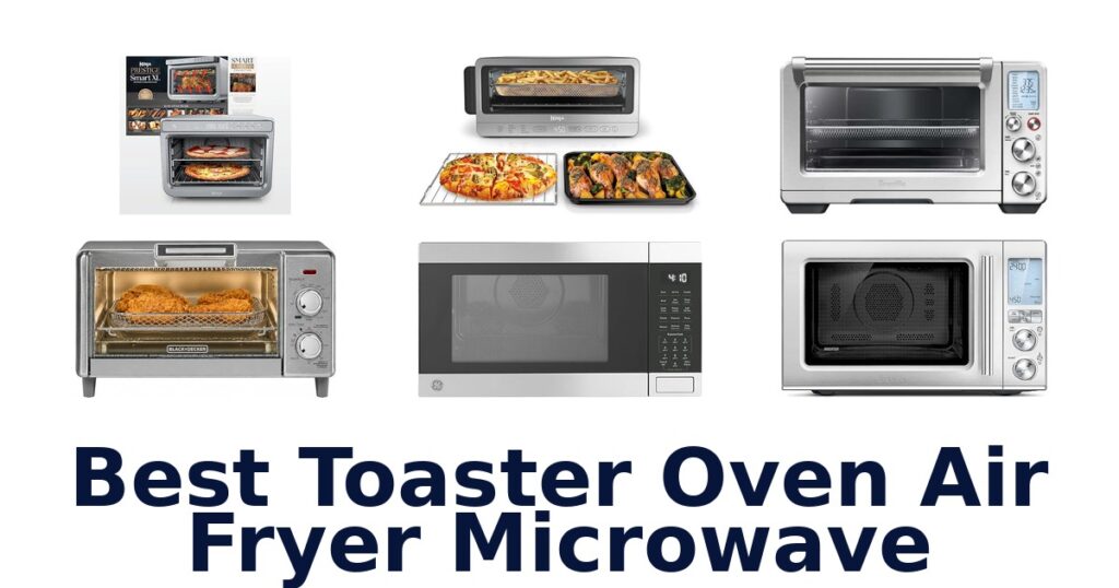 best toaster oven air fryer microwave