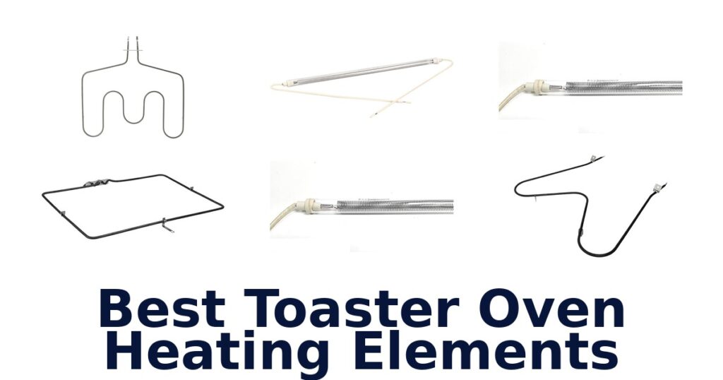 Best Toaster Oven Heating Elements: Top 10 Picks best toaster oven heating elements