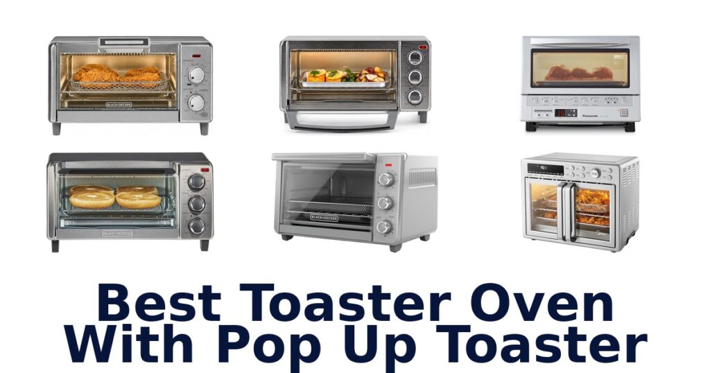 best toaster oven with pop up toaster