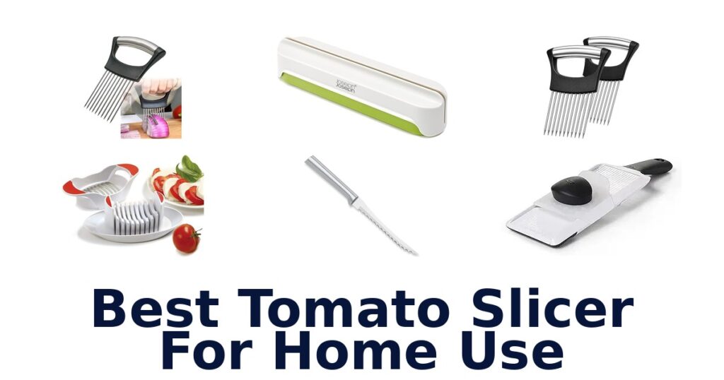best tomato slicer for home use