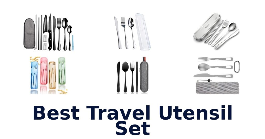 BEST Travel Utensil Sets: 10 Top Picks! best travel utensil set
