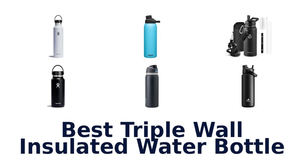 Best Triple Wall Insulated Water Bottles 2026 best triple wall insulated water bottle
