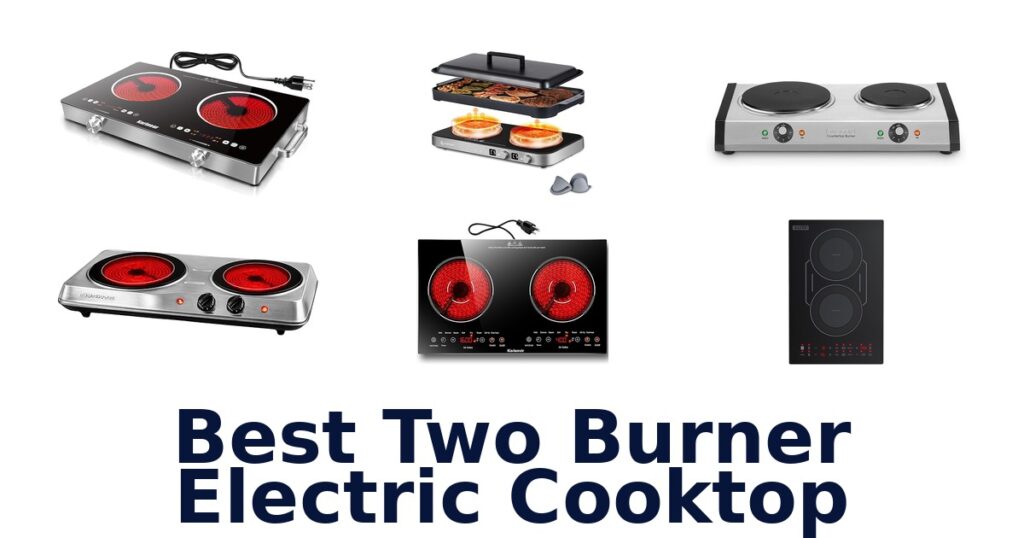 Best 2-Burner Electric Cooktops: Top Picks! best two burner electric cooktop