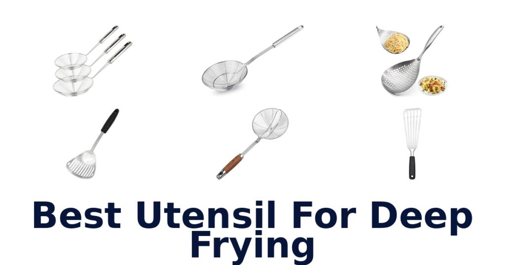 Best Utensil for Deep Frying: Top 10 Picks best utensil for deep frying