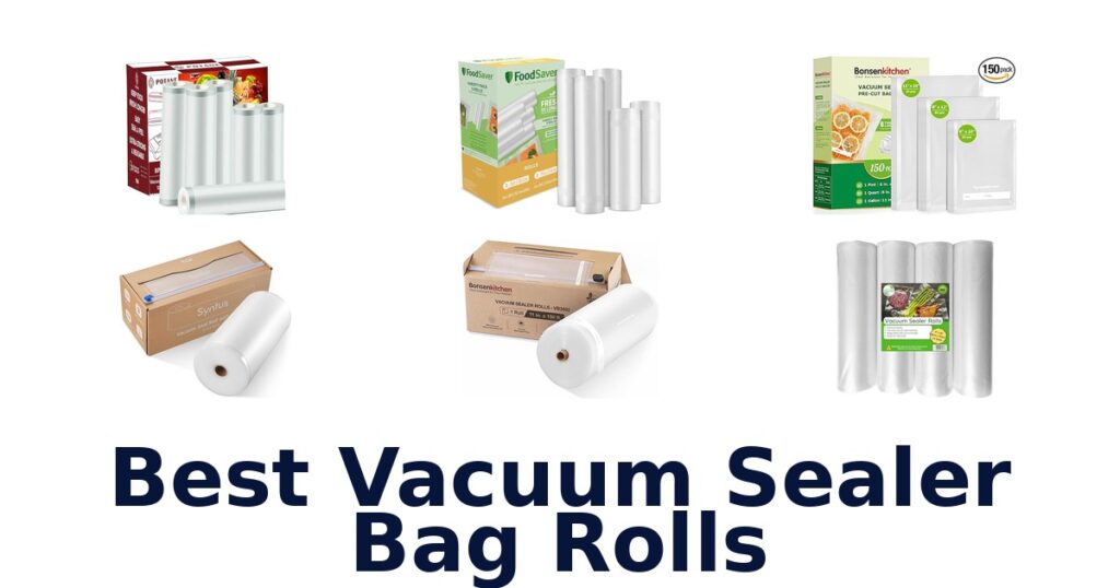 Best Vacuum Sealer Bag Rolls: Top 10 Picks best vacuum sealer bag rolls
