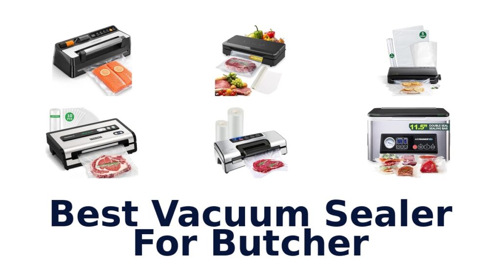 Best Vacuum Sealers for Butcher Use: Top 10 Picks best vacuum sealer for butcher