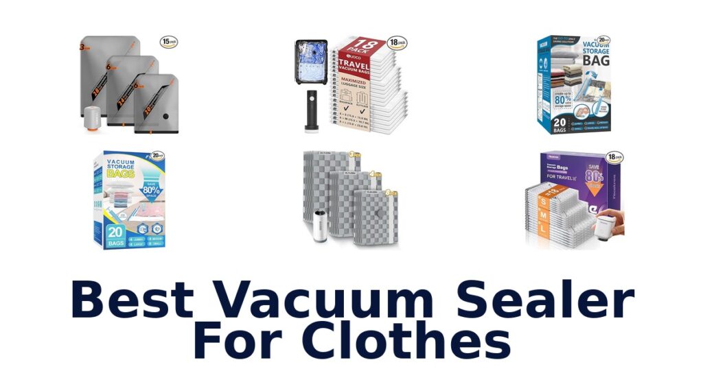 BEST Vacuum Sealers for Clothes: Top 10 Picks best vacuum sealer for clothes