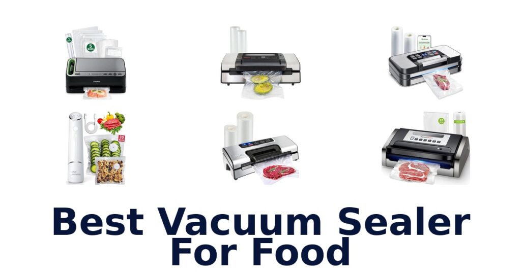 Best Vacuum Sealers: Top 10 Kitchen Picks For Food best vacuum sealer for food