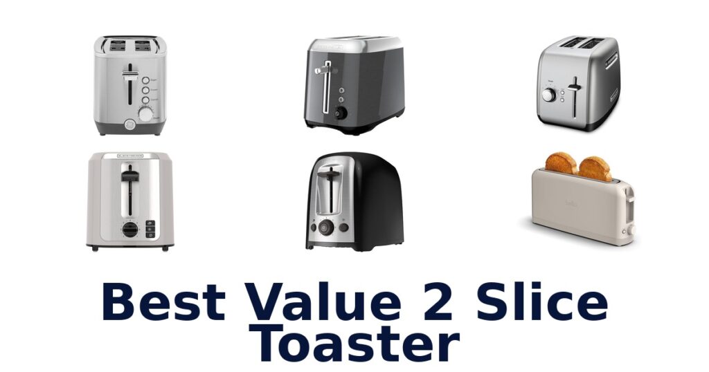 best value 2 slice toaster