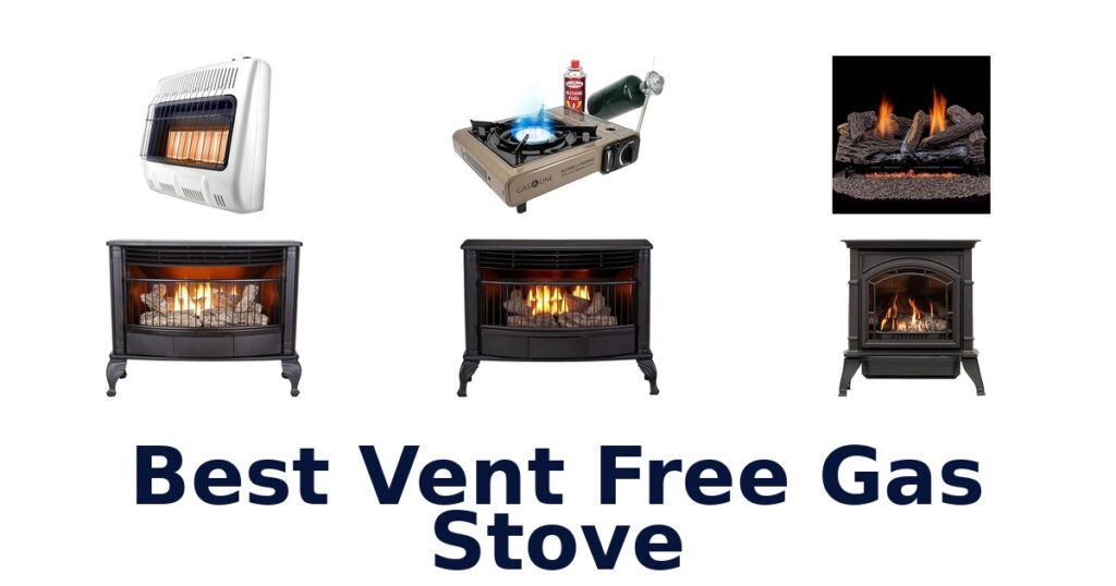 Best Vent Free Gas Stoves: Top 10 Picks best vent free gas stove