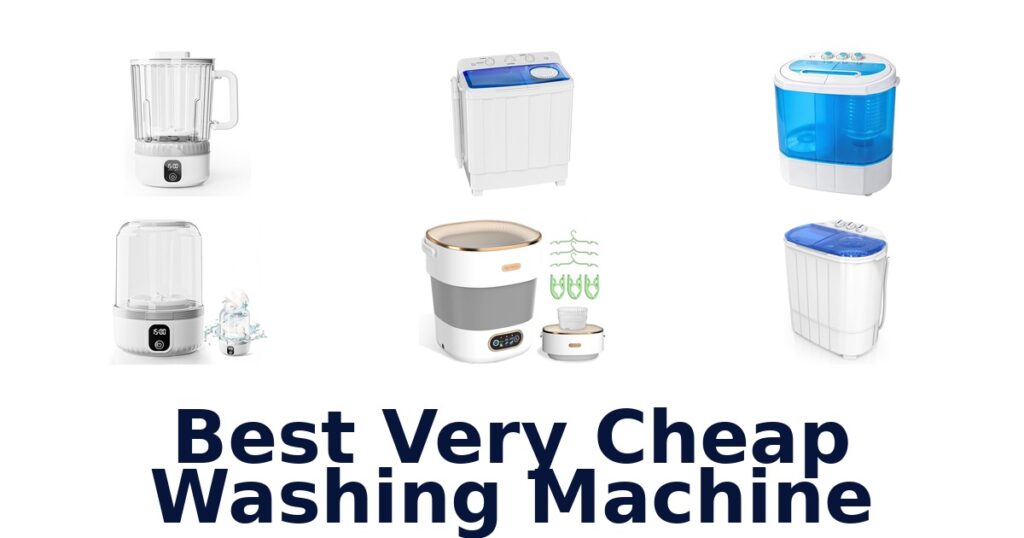 Best Very Cheap Washing Machines: Top 10 Picks best very cheap washing machine