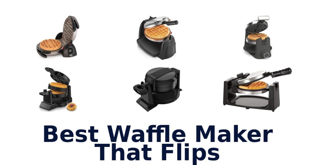 Best Waffle Makers That Flip: Top 10 Picks best waffle maker that flips