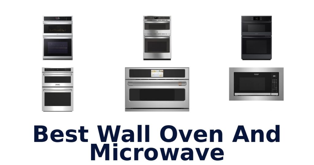 Best Wall Oven & Microwave: 10 Top Picks best wall oven and microwave