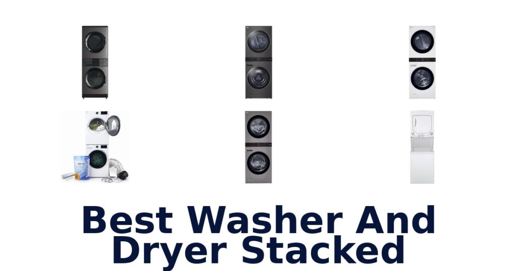 Best Stacked Washer Dryer: Top 10 Picks best washer and dryer stacked