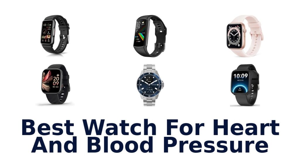 Best Heart & BP Watches: Top 10 Picks! best watch for heart and blood pressure