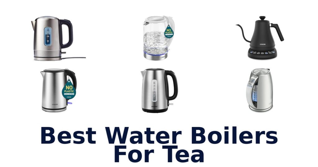 Best Water Boilers For Tea: Top 10 Picks 2026 best water boilers for tea