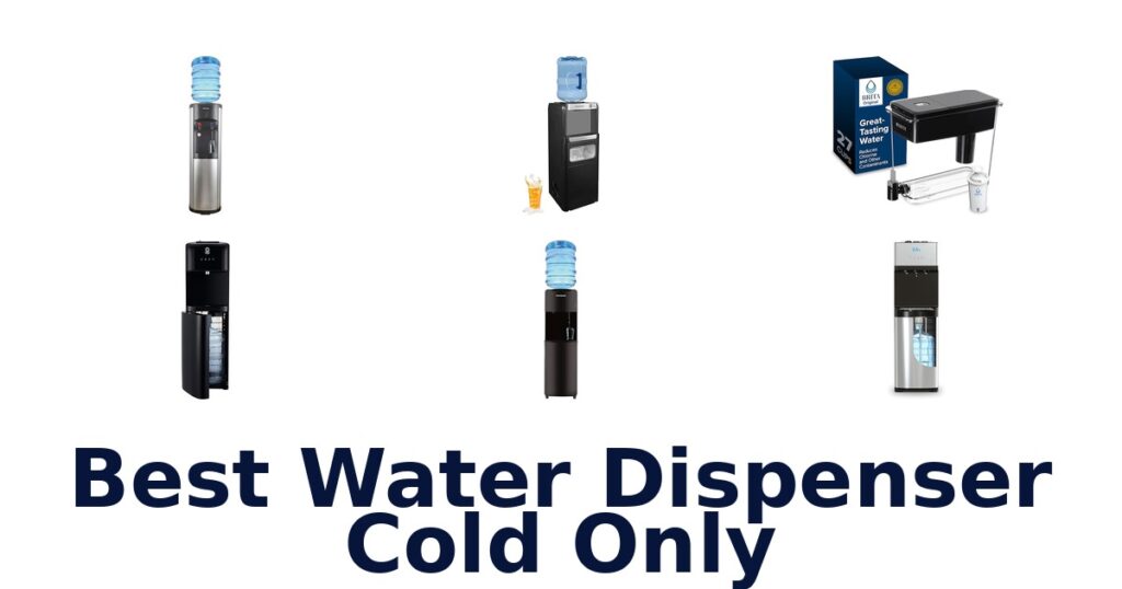 Best Cold Water Dispensers: Top 10 Picks! best water dispenser cold only