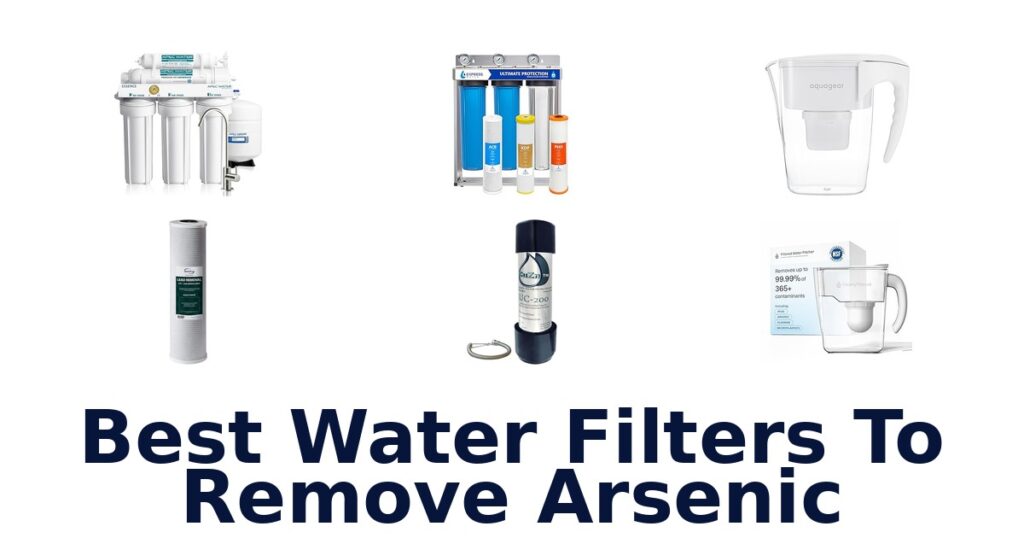 Best Water Filters to Remove Arsenic: Top 10 Picks best water filters to remove arsenic