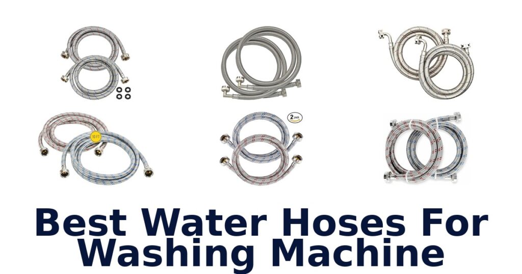 BEST Water Hoses for Washing Machine: Top 10 Picks best water hoses for washing machine