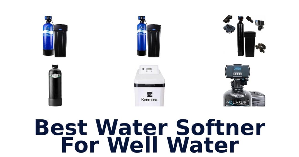 best water softner for well water