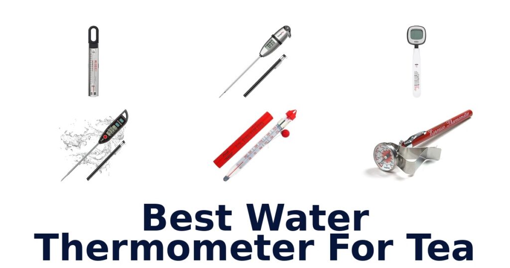 Best Water Thermometers for Tea: Top 10 Picks! best water thermometer for tea