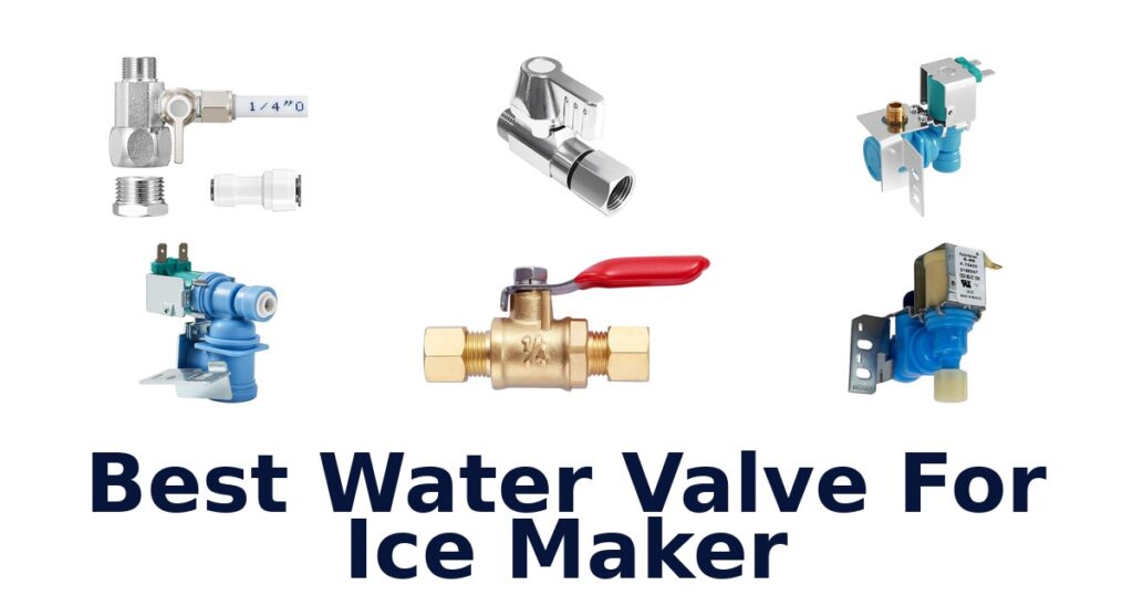 best water valve for ice maker