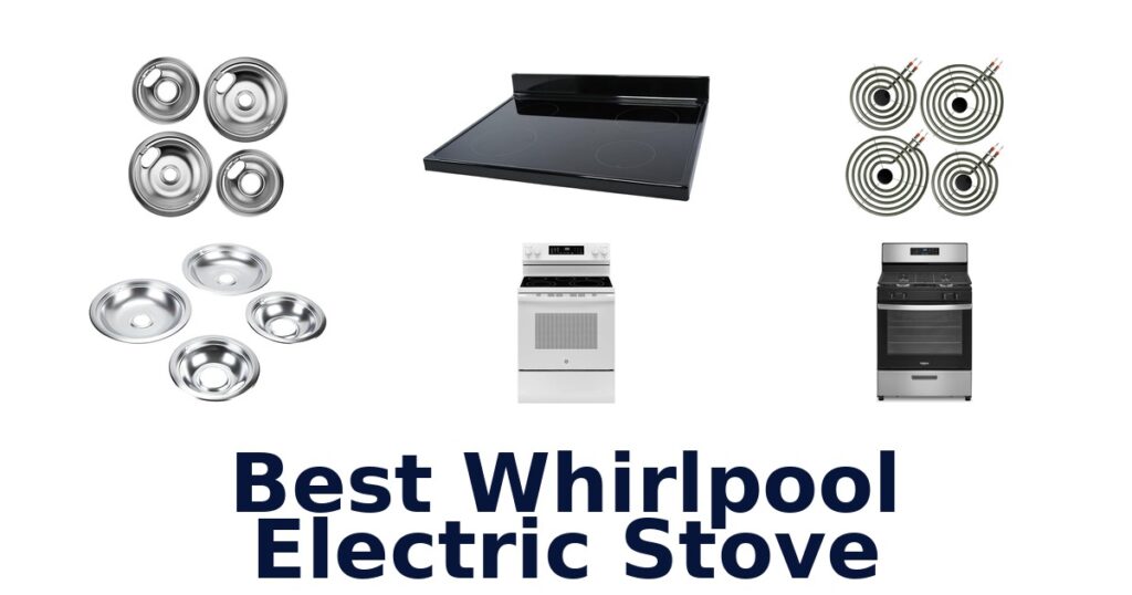 best whirlpool electric stove