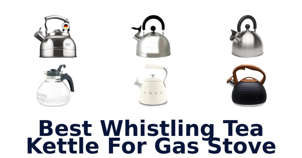 best whistling tea kettle for gas stove