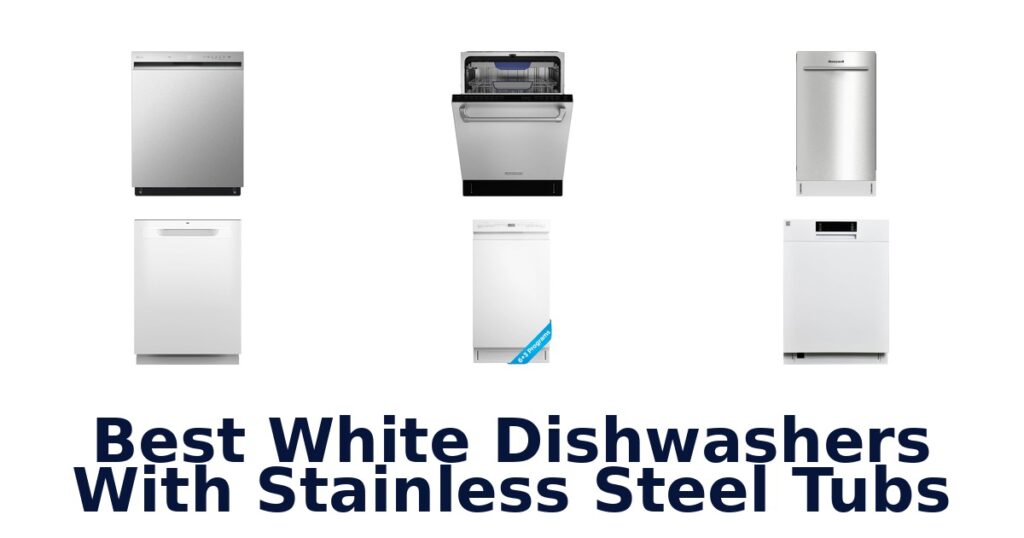 Best White Dishwashers w/ Stainless Tubs: Top 10 Picks best white dishwashers with stainless steel tubs