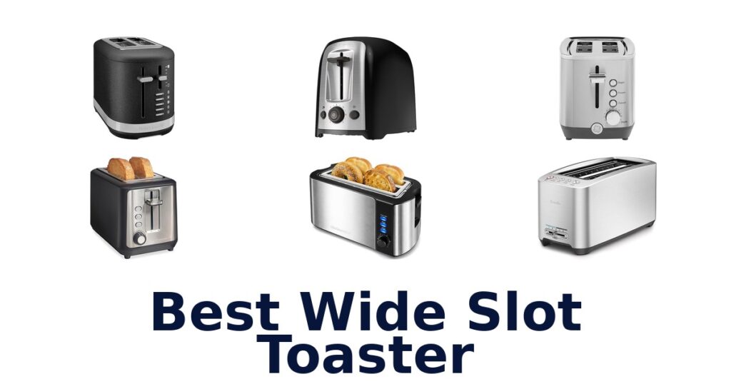 Best Wide Slot Toasters: Top 10 Picks best wide slot toaster
