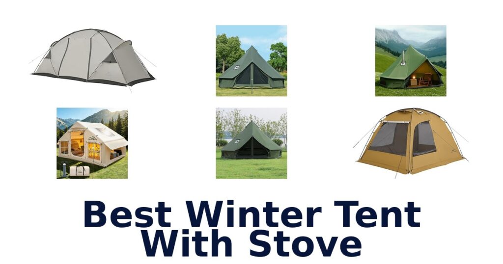 Best Winter Tent With Stove: Top 10 Picks! best winter tent with stove