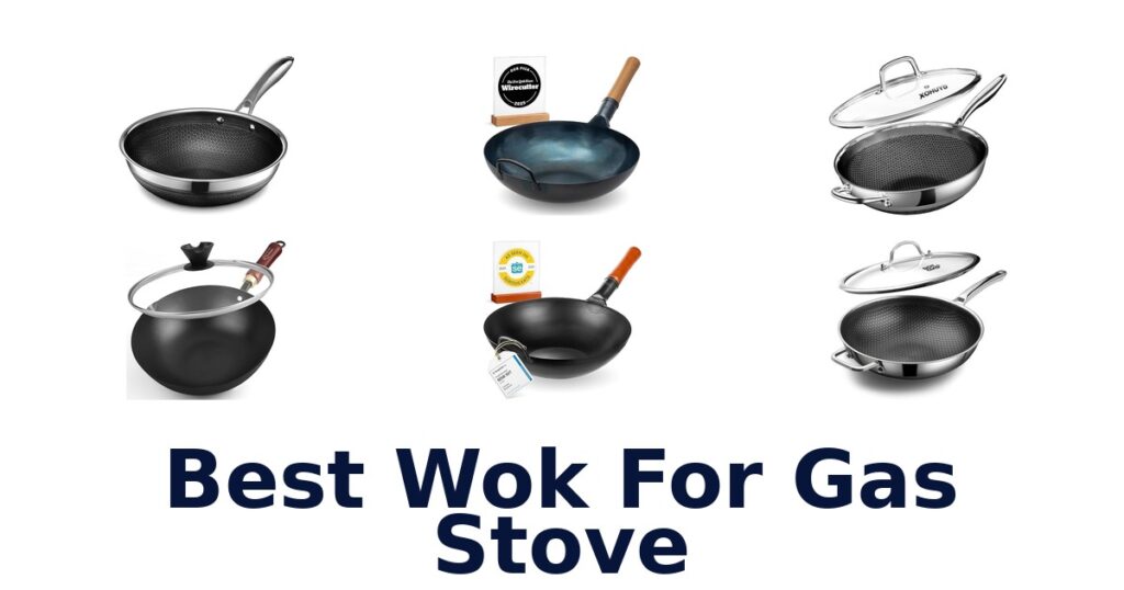 Best Wok for Gas Stove: Top 10 Picks best wok for gas stove