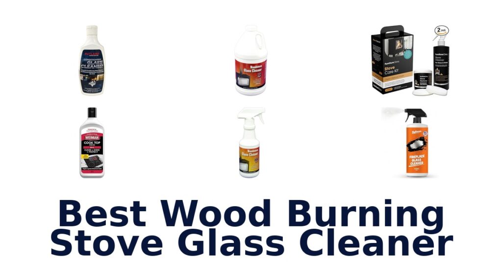 Best Wood Stove Glass Cleaners: Top 10 Picks best wood burning stove glass cleaner