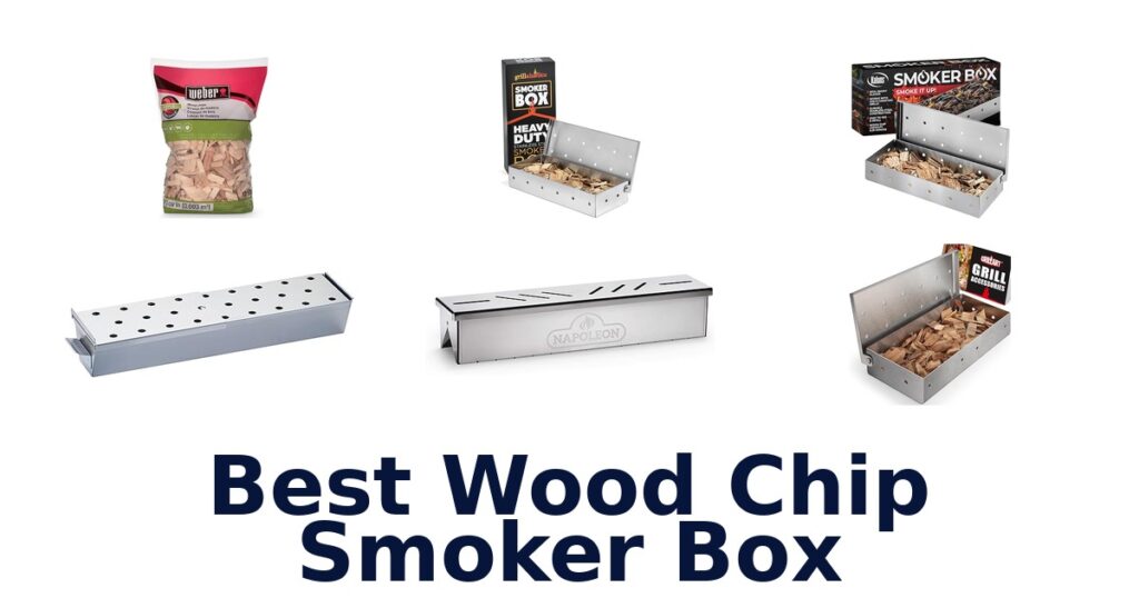 BEST Wood Chip Smoker Boxes: Top 10 Picks 2026 best wood chip smoker box