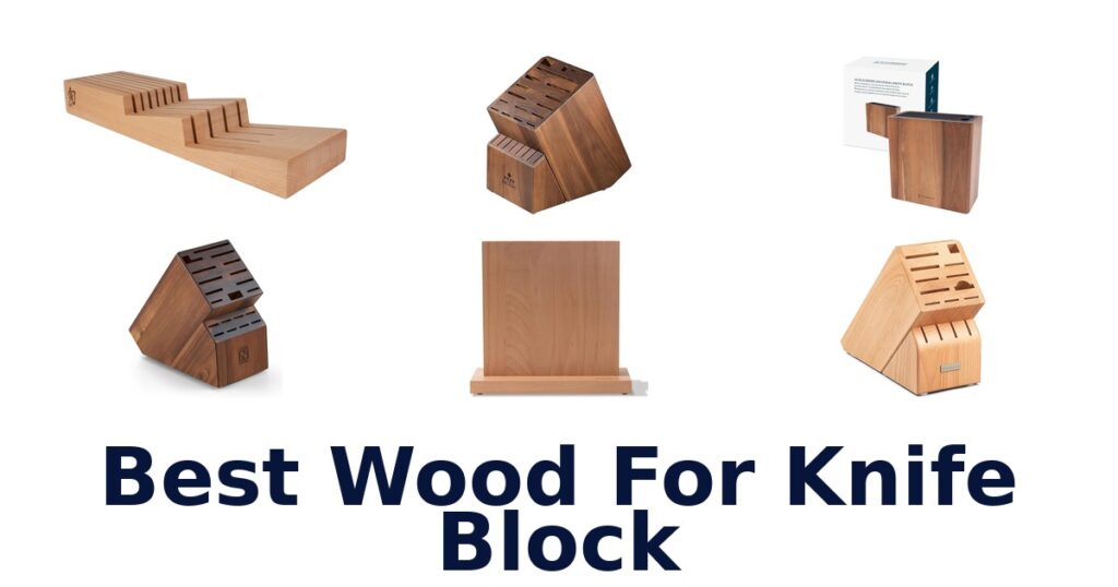 best wood for knife block