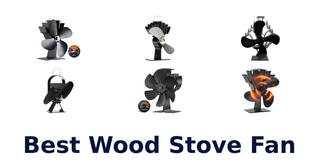 Best Wood Stove Fans: Top 10 Heat Savers best wood stove fan