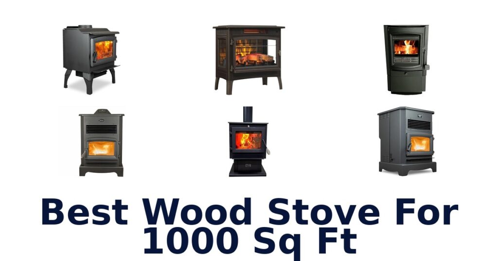 Best Wood Stoves for 1000 Sq Ft: Top 10 Picks best wood stove for 1000 sq ft