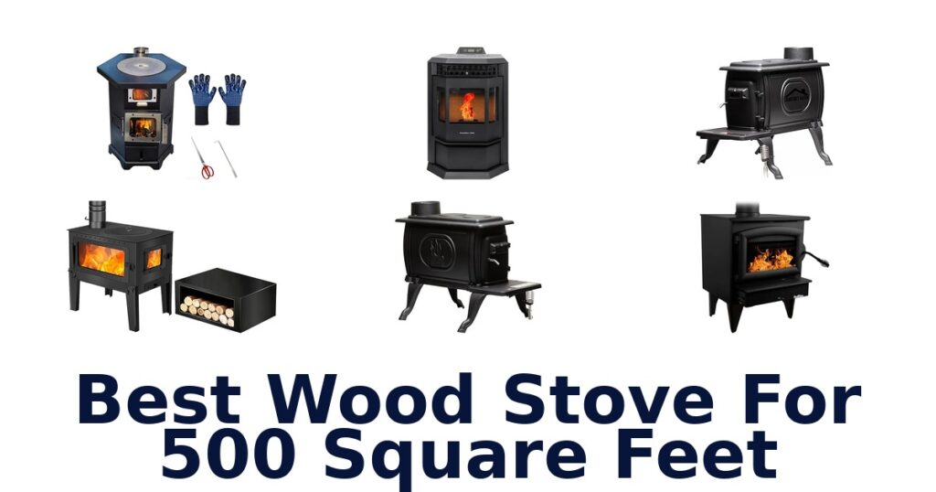 best wood stove for 500 square feet