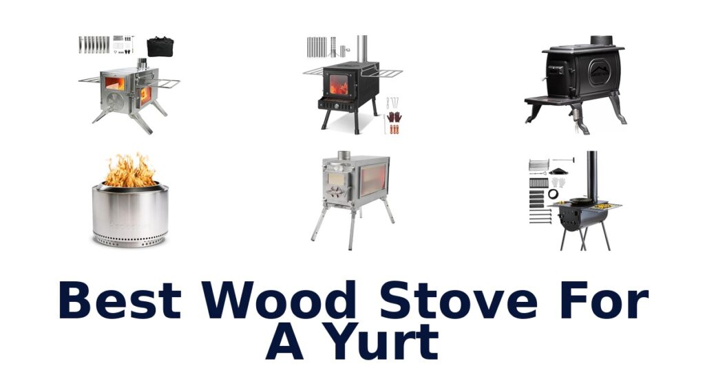 Best Wood Stoves for Yurts: Top 10 Picks best wood stove for a yurt