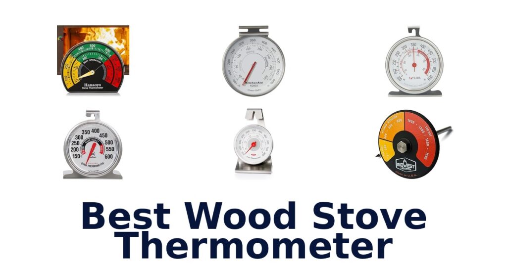 Best Wood Stove Thermometer: Top 10 Picks! best wood stove thermometer