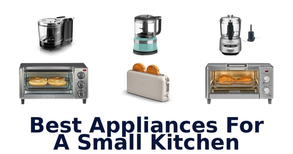 Best Small Kitchen Appliances: Top 10 Picks best appliances for a small kitchen