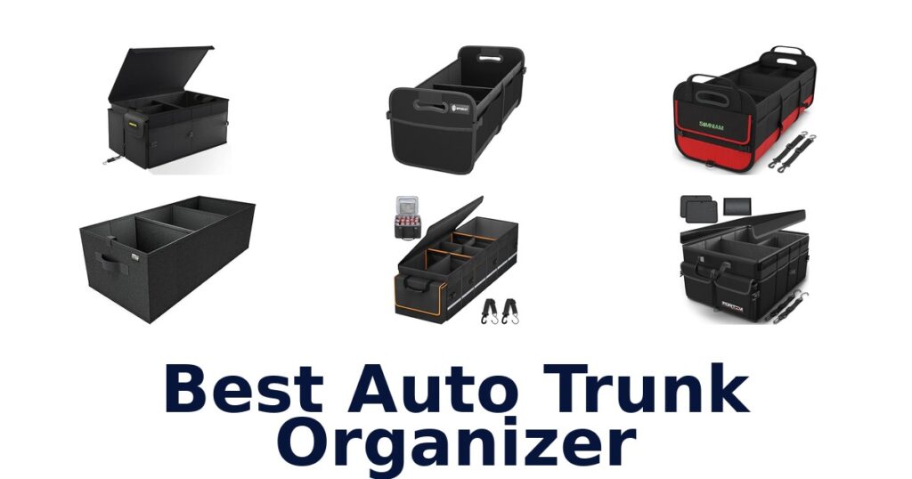 Best Auto Trunk Organizers: Top 10 Picks for 2026 best auto trunk organizer