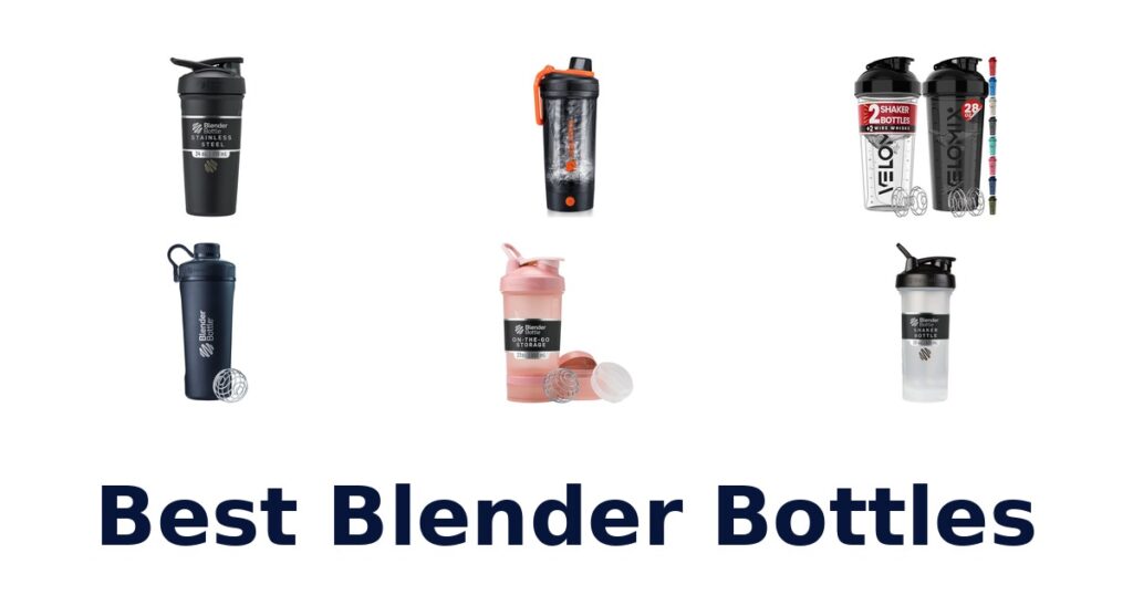 BEST Blender Bottles: Top 10 Picks for Effortless Mixing best blender bottles