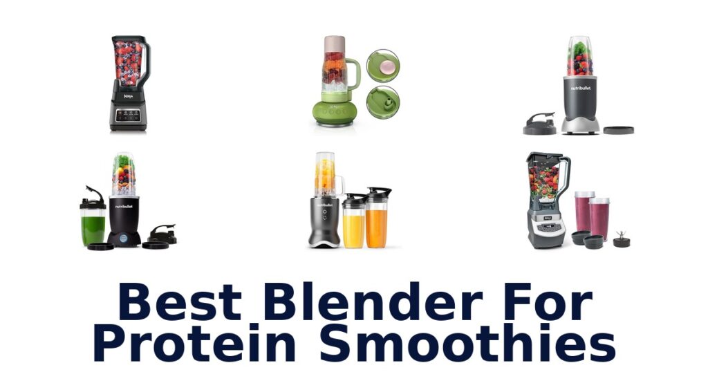 Best Blenders for Protein Smoothies: Top 10 Picks best blender for protein smoothies