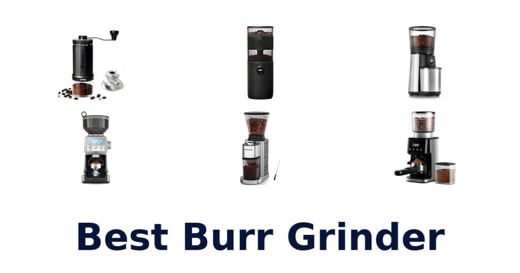 BEST Burr Grinders: Top 10 Picks Revealed! best burr grinder