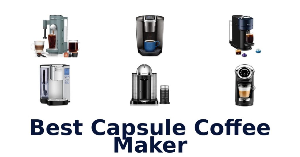 BEST Capsule Coffee Makers: Top 10 Picks for 2026 best capsule coffee maker