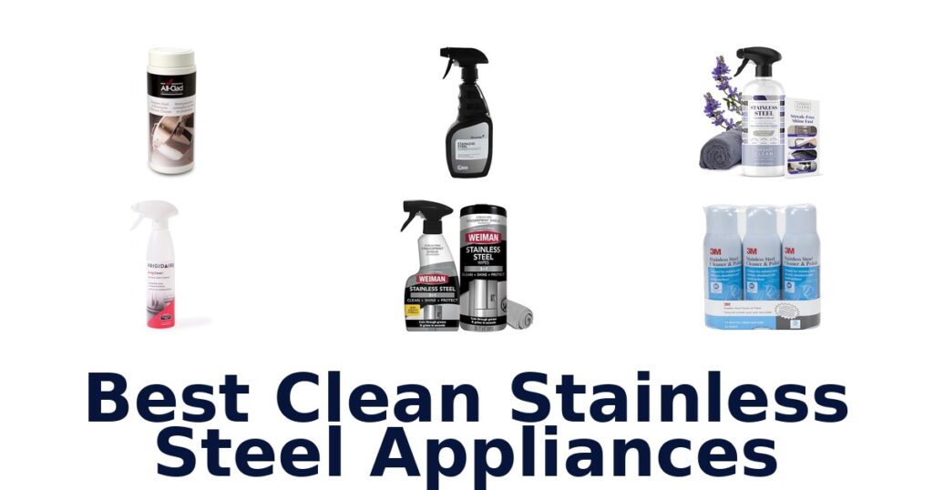 Best Clean Stainless Steel Appliances: Top 10 Picks best clean stainless steel appliances