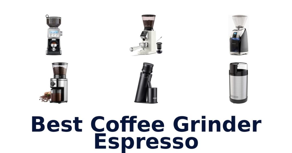 BEST Espresso Coffee Grinders: Top 10 Picks best coffee grinder espresso