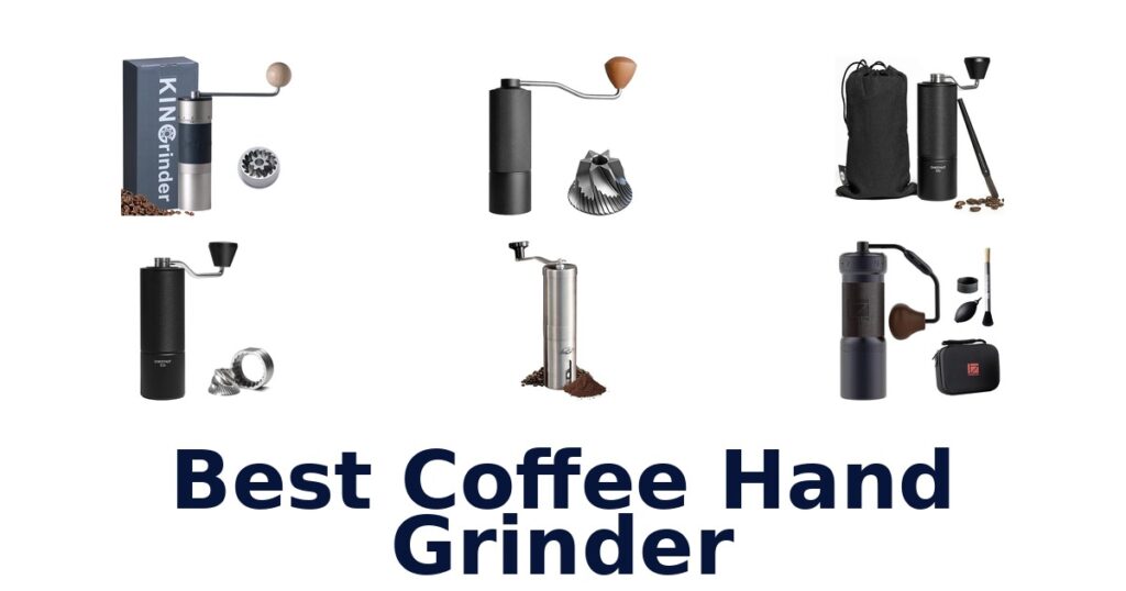 Best Coffee Hand Grinders: Top 10 Picks! best coffee hand grinder